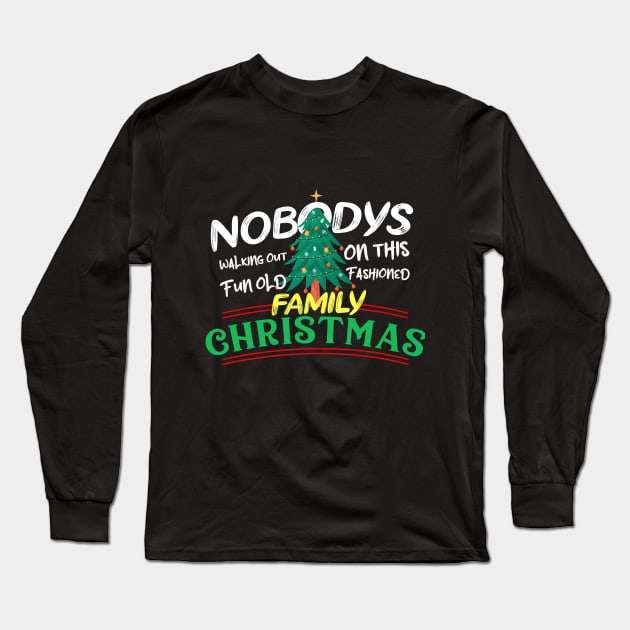 nobody's walking out on this fun old family Christmas Long Sleeve T-Shirt by Goldewin